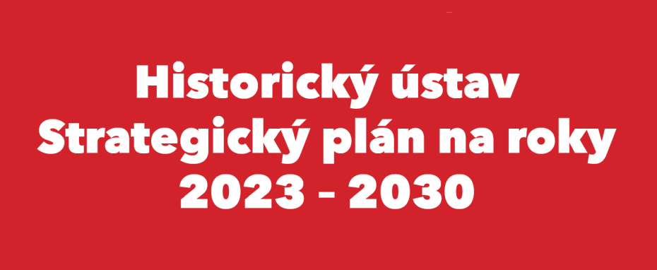 Historický ústav Strategický plán na roky 2023 – 2030