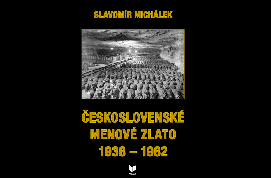 Slavomír Michálek: Československé menové zlato 1938 – 1982